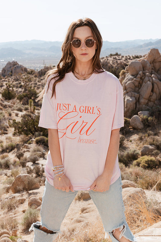 Just a Girl's Girl Tee